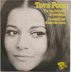 Tova Pora - Tu Vas Trouver Le Bonheur / Le Soleil Est Dans Tes Yeux