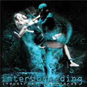 Various - Interbreeding: Industrial Cyberlords