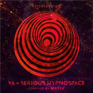 Various - Serious Hypnospace (compiled by Mayix)