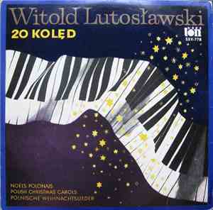Witold Lutosławski - 20 Kolęd