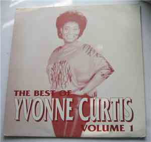 Yvonne Curtis - The Best Of Yvonne Curtis Volume 1