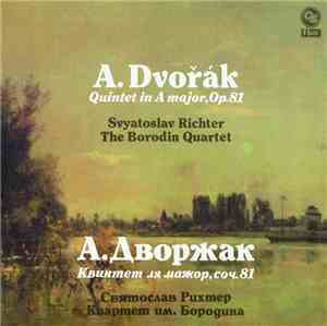 A. Dvořák - Svyatoslav Richter, The Borodin Quartet - Quintet In A Major, O ...