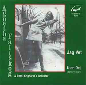 Agnetha Fältskog & Bernt Enghardt´s Orkester - Jag Vet / Utan Dej (Demo Ver ...