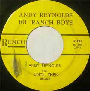 Andy Reynolds , 101 Ranch Boys - Until Then