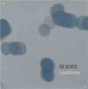 Appliance - Land, Sea And Air