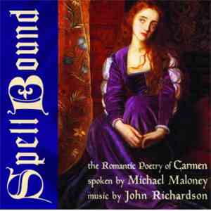 Carmen, Michael Maloney, John Richardson - Spellbound
