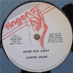 Chester Miller - Never Run Away