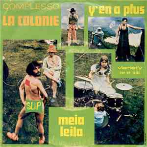 Complesso La Colonie - Y'En A Plus / Meia Leila