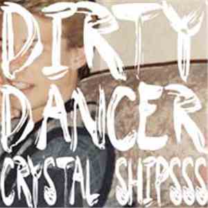 Crystal Shipsss - Dirty Dancer