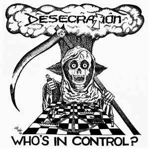 Desecration  - Who's In Control ?