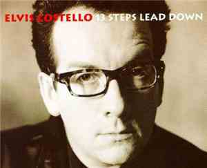 Elvis Costello - 13 Steps Lead Down