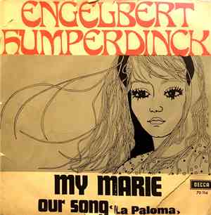 Engelbert Humperdinck - My Marie / Our Song (La Paloma)