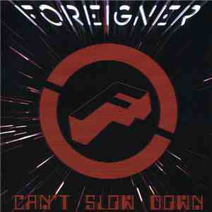 Foreigner - Can't Slow Down