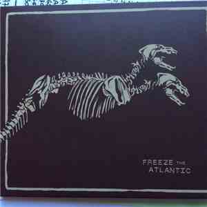 Freeze The Atlantic - Freeze The Atlantic