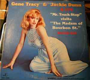 Gene Tracy & Jackie Dunn - Mr. Truck Stop Visits The Madam Of Bourbon Stree ...