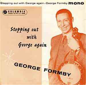 George Formby - Stepping Out With George Again