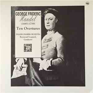 George Frideric Handel / English Chamber Orchestra, Raymond Leppard - Ten O ...