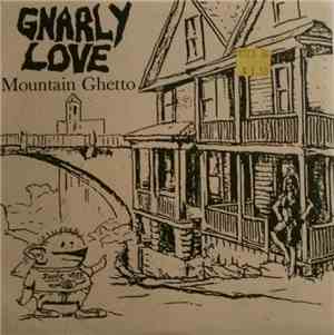 Gnarly Love - Mountain Ghetto