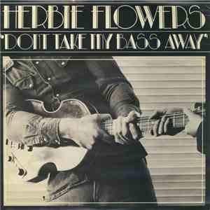 Herbie Flowers - Don't Take My Bass Away