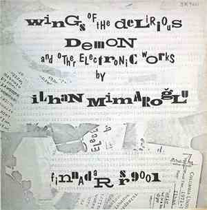 Ilhan Mimaroglu - Wings Of The Delirious Demon And Other Electronic Works