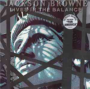Jackson Browne - Lives In The Balance