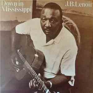 J.B. Lenoir - Down In Mississippi