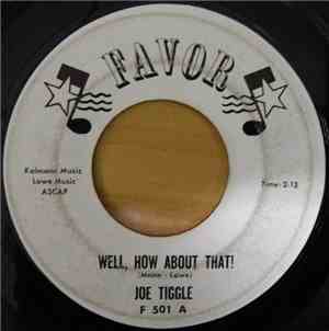 Joe Tiggle - Well, How About That! / Only Love Brings Happiness