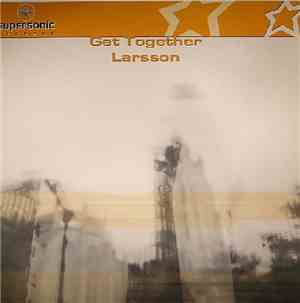 Larsson - Get Together