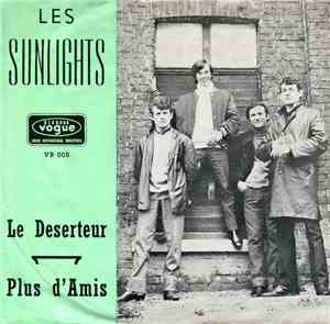 Les Sunlights - Le Deserteur / Plus D'Ami