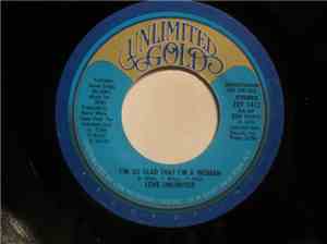 Love Unlimited - I'm So Glad That I'm A Woman