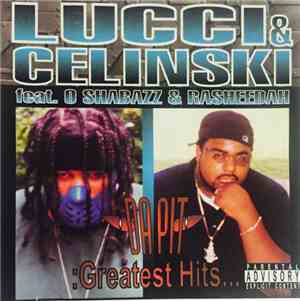 Lucci & Celinski - Da Pit: Greatest Hits