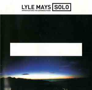 Lyle Mays - Solo (Improvisations For Expanded Piano)