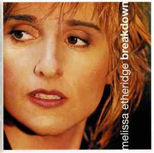 Melissa Etheridge - Breakdown