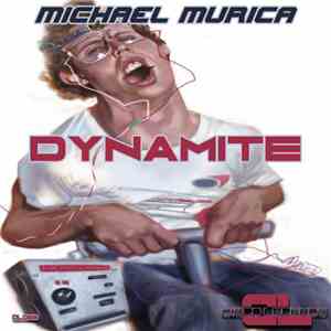 Michael Murica - Dynamite