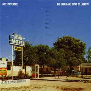 Mike Coykendall - The Unbearable Being Of Likeness