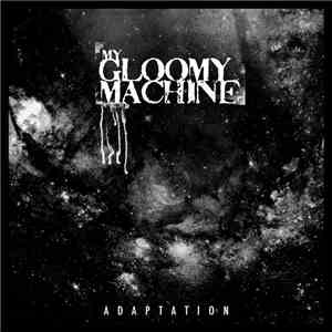 My Gloomy Machine - Adaptation