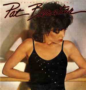 Pat Benatar - Crimes Of Passion