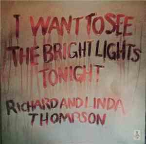 Richard & Linda Thompson - I Want To See The Bright Lights Tonight