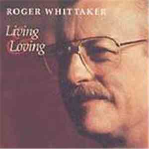 Roger Whittaker - Living And Loving