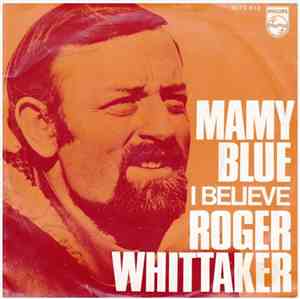 Roger Whittaker - Mamy Blue / I Believe