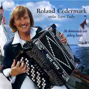 Roland Cedermark - Så Skimrande Var Aldrig Havet - Roland Cedermark Spelar  ...