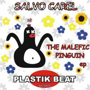 Salvo Carel - The Malefic Pinguin EP