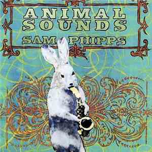 Sam Phipps - Animal Sounds