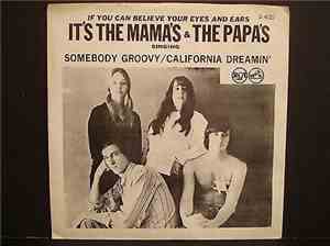 The Mamas & The Papas - California Dreamin' / Somebody Groovy