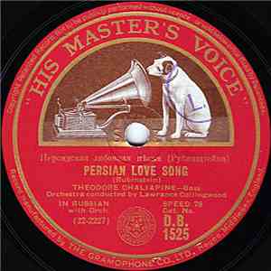 Theodore Chaliapine - Persian Love Song / Elegie (Song Of Mourning)