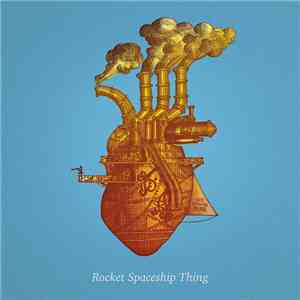 We Invented Paris - Rocket Spaceship Thing