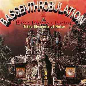 Bassmaster Khan & The Elements Of Noise - Bassenthrobulation