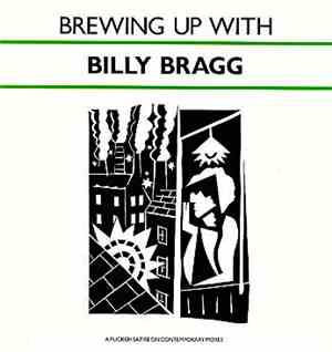 Billy Bragg - Brewing Up With Billy Bragg