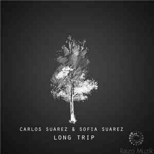 Carlos Suarez  & Sofia Suarez - Long Trip