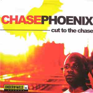 Chase Phoenix - Cut To The Chase